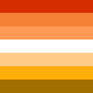 Butch Lesbian flag. Seven stripes in a gradient toward White in the middle, Orange on the top and Gold on the bottom.